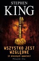 Wszystko jest względne. 14 mrocznych opowieści. Duże Litery - Stephen King