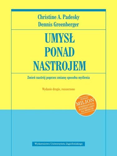 Umysł ponad nastrojem. Padesky, Greenberger. WUJ na Arena.pl