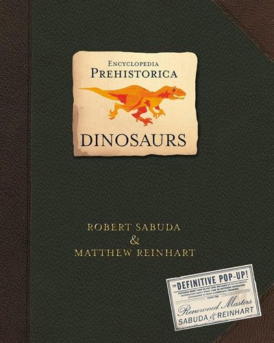 Encyclopedia Prehistorica. Dinosaurs-Robert Sabuda na Arena.pl