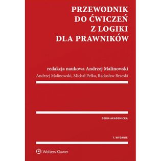 Przewodnik do ćwiczeń z logiki dla prawników Brzeski Radosław, Malinowski Andrzej, Pełka Michał