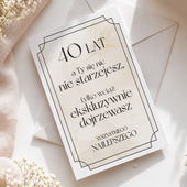 40 lat - a Ty się nic nie starzejesz - kartka okolicznościowa na prezent