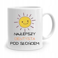 Kubek Prezent Dla Dentysty Najlepszy Pod Słońcem Z Nadrukiem Ze Zdjęciem