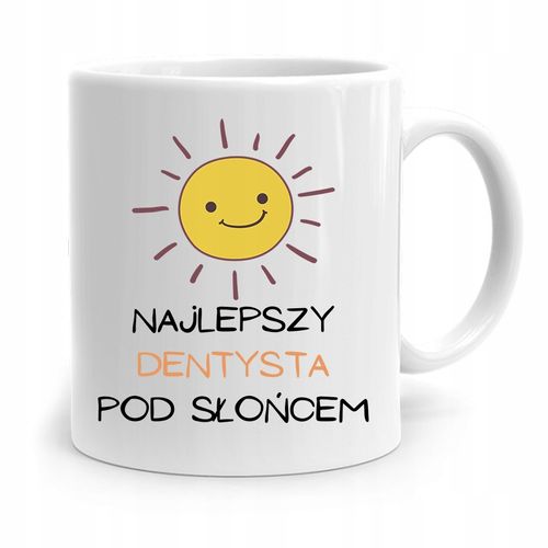 Kubek Prezent Dla Dentysty Najlepszy Pod Słońcem Z Nadrukiem Ze Zdjęciem na Arena.pl