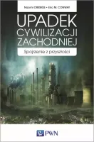 Upadek cywilizacji zachodniej. Spojrzenie z przyszłości