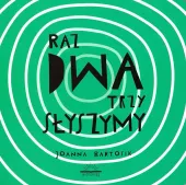 Raz DWA trzy - słyszymy