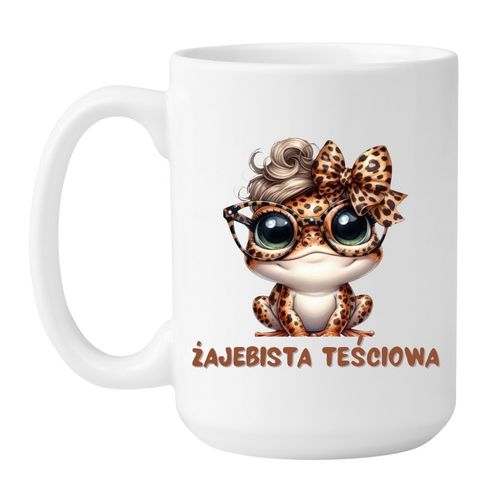 KUBEK "ŻAJEBISTA TEŚCIOWA" Wzór - Duży 450 ml na Arena.pl