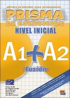 Prisma Fusion nivel inicial A1 + A2 Ćwiczenia Club Prisma Team,Maria Jose…