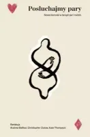 Posłuchajmy pary. Nowe kierunki w terapii par i rodzin