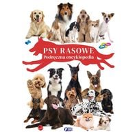 psy rasowe. podręczna encyklopedia dla dzieci 96 stron