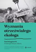 Wyznania otrzeźwiałego ekologa
