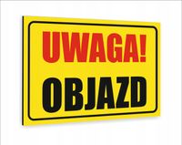 Tabliczka znak informacyjny nadruk UV dibond 40x30 UWAGA OBJAZD