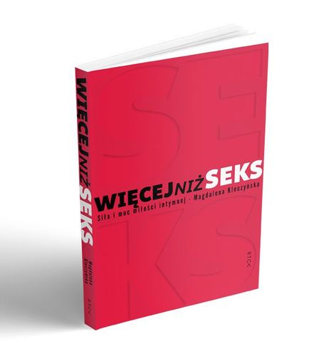 WIĘCEJ niż SEKS książka + ĆWICZENIA Magdalena Kleczyńska RTCK na Arena.pl