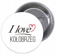 Przypinki buttony I LOVE KOŁOBRZEG z grafiką TANIO