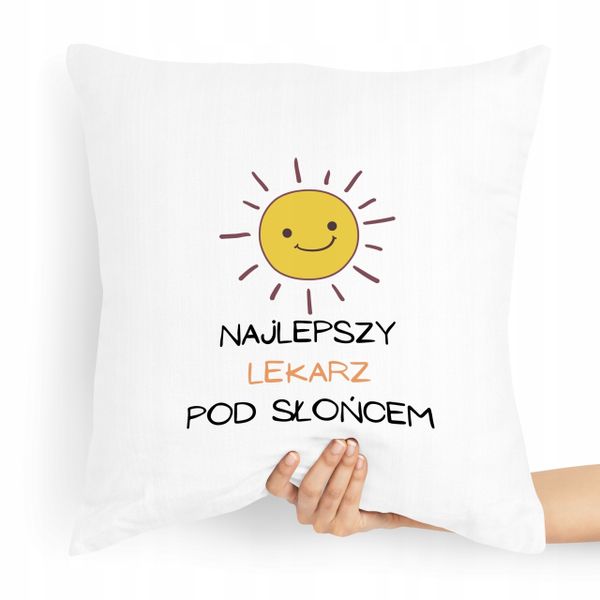 Poduszka Prezent Dla Doktora Najlepszy Pod Słońcem Z Nadrukiem Ze Zdjęciem zdjęcie 1