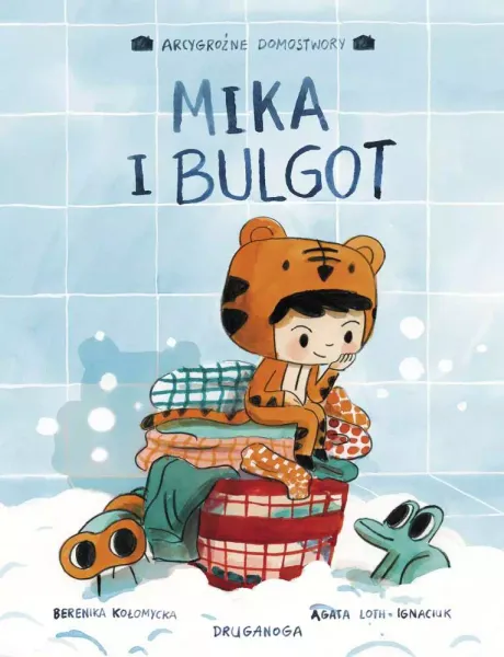 Arcygroźne Domostwory. Mika i bulgot zdjęcie 1