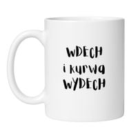 KUBEK "WDECH I KURWA WYDECH" Wzór - Klasyczny Biały 330 ml