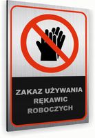 Tabliczka znak informacyjny 20x15 Srebrna ZAKAZ UŻYWANIA RĘKAWIC Dibond