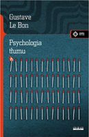Psychologia tłumu Gustave Le Bon