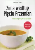 Zima według Pięciu Przemian. Przepisy wegetariańskie, wydanie drugie