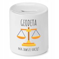 Skarbonka Dla Geodety Ma Zawsze Rację Prezent Z Nadrukiem Ze Zdjęciem