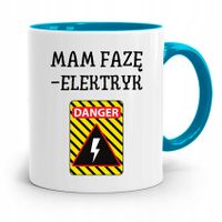 Kubek Błękitny Prezent Dla Elektryka Mam Faze Z Nadrukiem Ze Zdjęciem