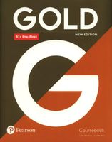 Gold New Edition. B1+ Pre-First. Coursebook Jon Naunton, Lynda Edwards