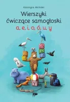 Wierszyki ćwiczące samogłoski a e i o ó u y