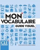 Mon vocabulaire guide visuel A1/B2 praca zbiorowa