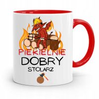 Kubek Czerwony Prezent Stolarza Piekielnie Dobry Z Nadrukiem Ze Zdjęciem