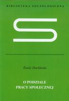 O PODZIALE PRACY SPOŁECZNEJ EMILE DURKHEIM
