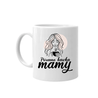 Poranna kawka mamy - kubek na prezent dla mamy