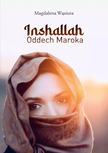Inshallah. Oddech Maroka zdjęcie 1