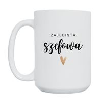 KUBEK "ZAJEBISTA SZEFOWA" Wzór - Duży 450 ml