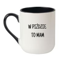 KUBEK "W PIŹDZIE TO MAM" Wzór - Elegant Biało-Czarny 330 ml
