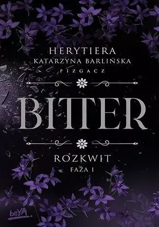 Bitter. Rozkwit. Faza 1 zdjęcie 1