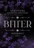 Bitter. Rozkwit. Faza 1
