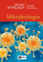 Krótkie wykłady Mikrobiologia Caroline Griffiths, Jane Nicklin, Simon Baker