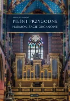 Pieśni przygodne. Harmonizacje Organowe