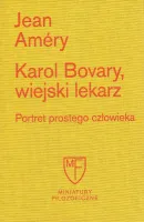 Karol Bovary, wiejski lekarz. Portret prostego człowieka