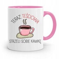Kubek Różowy Dla Tesciowej Strzeli Sobie Kawke Z Nadrukiem Ze Zdjęciem