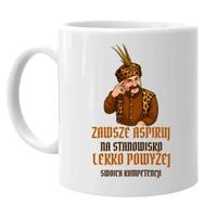 Zawsze aspiruj na stanowisko lekko powyżej swoich kompetencji kubek PREZENT