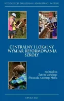 Centralny i lokalny wymiar reformowania szkoły