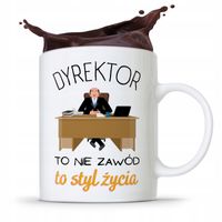 Dla Dyrektora Kubek Dyrektor Nie Styl Życia Z Nadrukiem Ze Zdjęciem