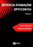 DETEKCJA SYGNAŁÓW OPTYCZNYCH ANTONI ROGALSKI, ZBIGNIEW BIELECKI