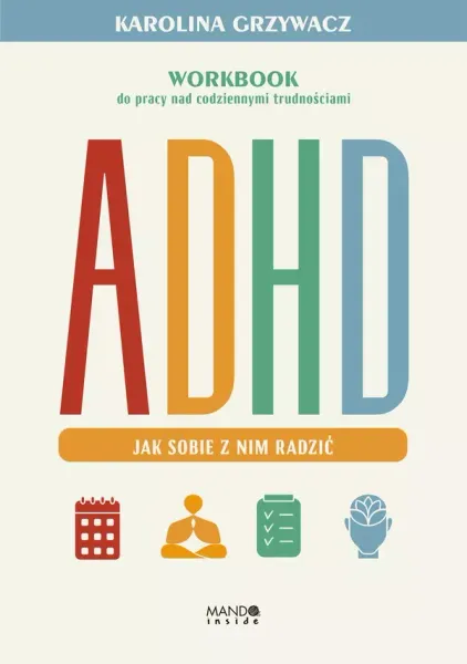 ADHD. Jak sobie z nim radzić zdjęcie 1