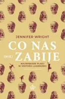 Co nas (nie) zabije. Największe plagi w historii ludzkości, wydanie 2
