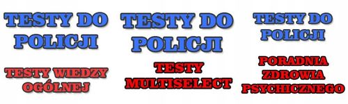Testy do Policji 2025 TWO MS WZ PZP KOMPLET TESTÓW - **NOWE TESTY** na Arena.pl