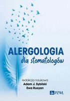 Alergologia dla stomatologów - Adam J. Sybilski
