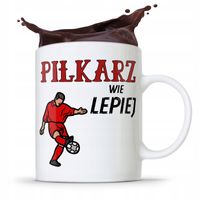 Kubek Dla Piłkarza Zawodnika Piłkarz Wie Lepiej Z Nadrukiem Ze Zdjęciem