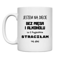 KUBEK "JESTEM NA DIECIE BEZ MIĘSA I ALKOHOLU" Wzór - Klasyczny 330 ml